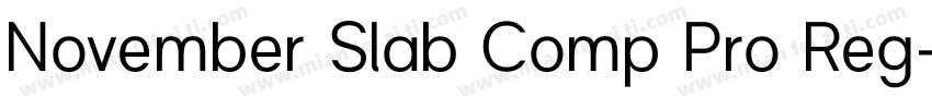 November Slab Comp Pro Reg字体转换